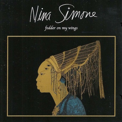 SIMONE, NINA - FODDER ON MY WINGS CD