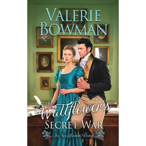 The Wallflower's Secret War | Valerie Bowman (ISBN: 9781960015648)