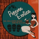Popcorn Exotica CD