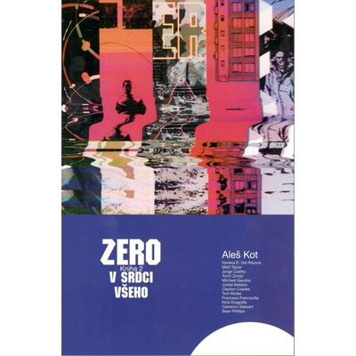 Zero V srdci všeho - Aleš Kot