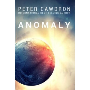 Anomaly | MR Peter Cawdron (ISBN: 9781478175551)