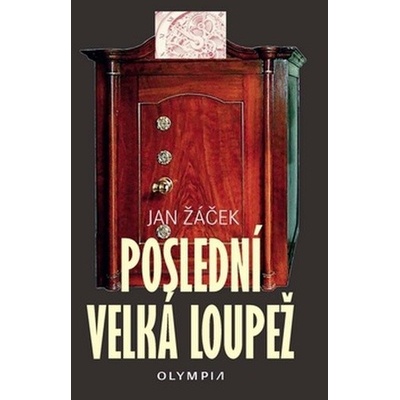 Poslední velká loupež - Jan Žáček
