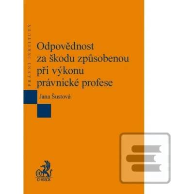 Odpovědnost za škodu způsobenou při výkonu právnické profese