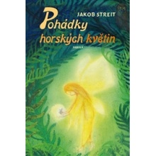 Pohádky horských květin - Jakob Streit