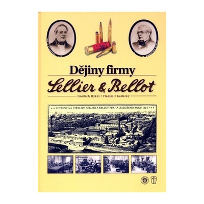 Dějiny firmy Sellier a Bellot Karlický, Hýkel, Vladimír, Jinjdřich