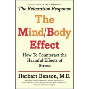 Mind Body Effect: How to Counteract the Harmful Effects of Stress | Herbert Benson (ISBN: 9781501140921)