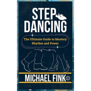 Step Dancing | Michael Fink (2024)