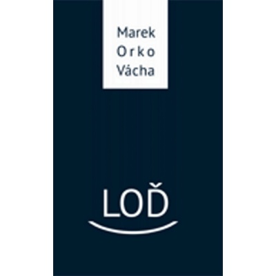 Loď Vácha Marek Orko
