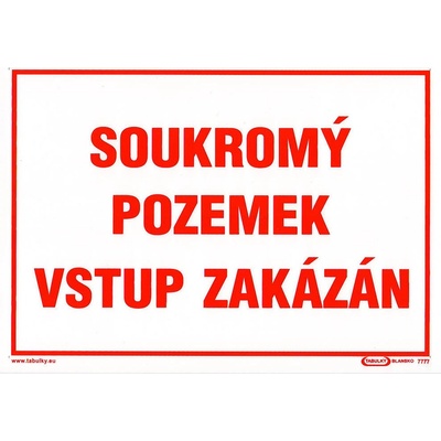 tabulka - SOUKROMÝ POZEMEK VSTUP ZAKÁZÁN