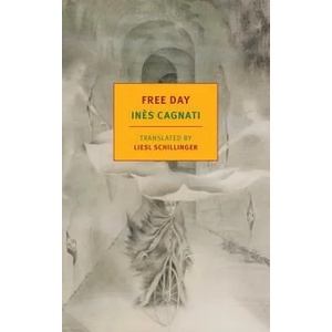 Free Day | Ines Cagnati, Liesl Schillinger (ISBN: 9781681373584)