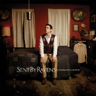 Sent By Ravens - Our Graceful Words CD