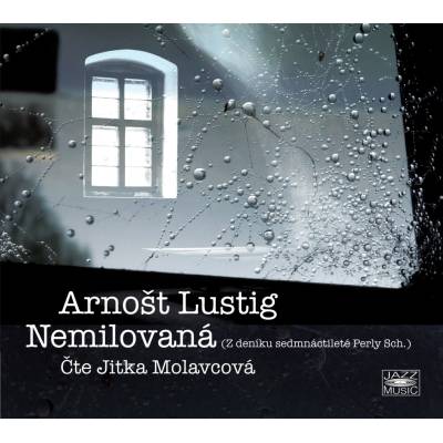 Nemilovaná - Lustig Arnošt - - Jitka Molavcová