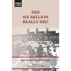 Did Six Million Really Die? | Richard Harwood, Thomas Dalton (ISBN: 9781963143669)