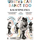 Whites Can Dance Too