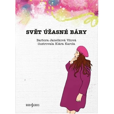 Svět úžasné Báry - Vítová Barbora Janečková