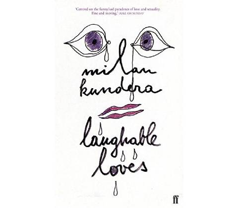 Laughable Loves - Milan Kundera