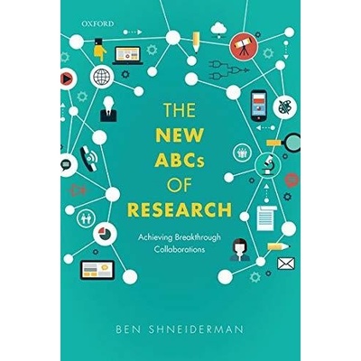 The New ABCs of Research: Achieving Breakthrough Collaborations