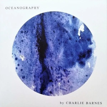 Image 1 of Charlie Barnes - Oceanography (LP + CD) (0190758158419)