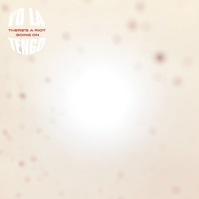 YO LA TENGO - THERE'S A RIOT GOING ON LP