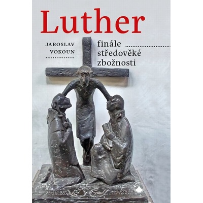 Luther Finále středověké zbožnosti