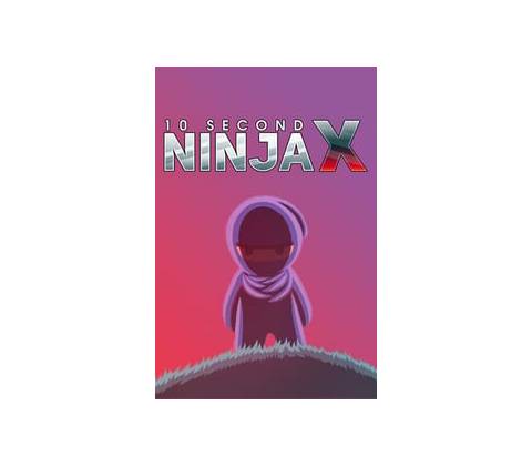 10 Second Ninja X