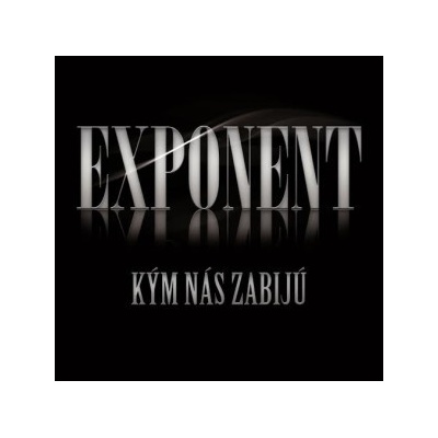 EXPONENT - Kým nás zabijú CD