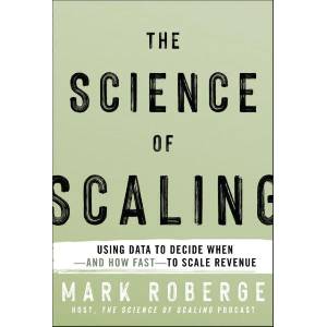 The Science of Scaling Revenue | Mark Roberge (ISBN: 9781394319428)