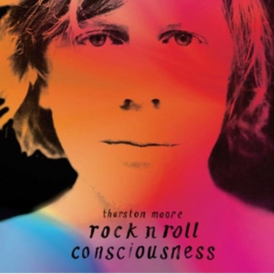 Rock 'N' Roll Consciousness - Thurston Moore LP