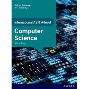 International AS & A Level Computer Science: OxfordAQA International A-level Computer Science (ISBN: 9781382066709)