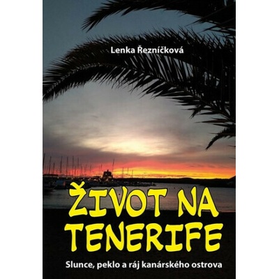 Život na Tenerife - Lenka Řezníčková