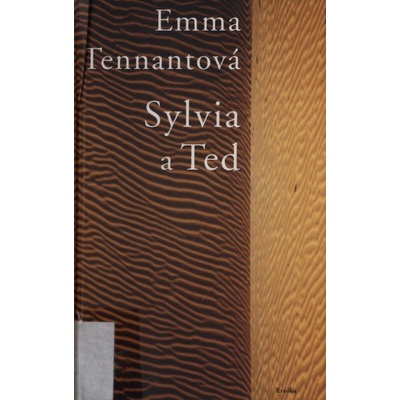 Sylvia a Ted - Emma Tennantová