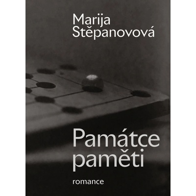 Památce paměti - romance - Marija Stěpanovová