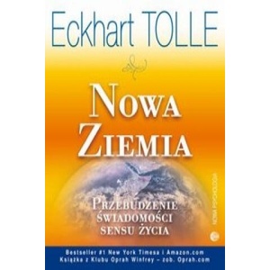 Nowa Ziemia Przebudzenie swiadomosci sensu zycia | Eckhart Tolle (2016)
