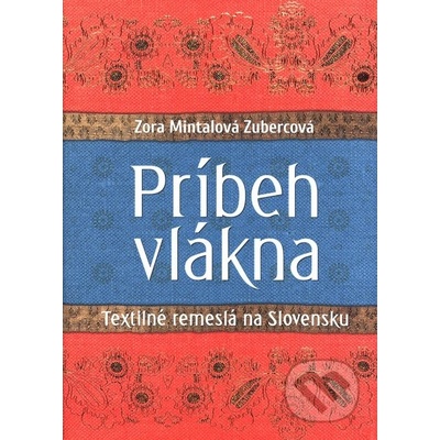 Zora Mintalová-Zubercová Príbeh vlákna