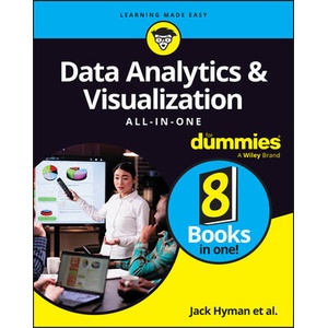 Data Analytics & Visualization All-in-One For Dumm ies | Hyman, Jack A. , Massaron, Luca, McFedries, Paul, Mueller, John Paul, Reichental, Jonathan, Schmuller (ISBN: 9781394244096)