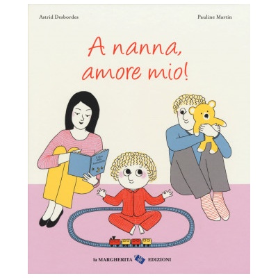 A nanna, amore mio!