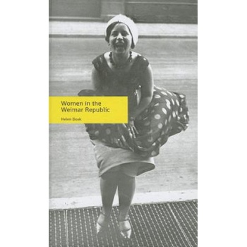 Women in the Weimar Republic | Helen Boak