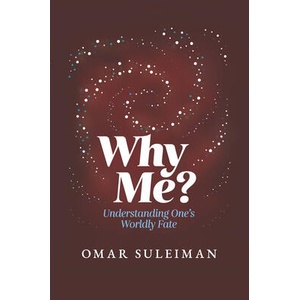 Why Me? | Omar Suleiman (ISBN: 9781847742551)