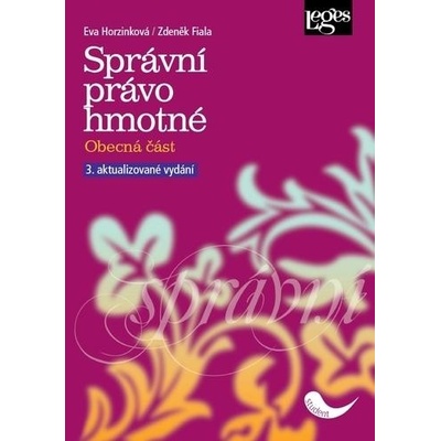 Správní právo hmotné. Obecná část 3. aktualizované vydání