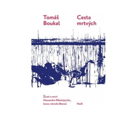Cesta mrtvých - Tomáš Boukal