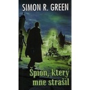 Špion, který mne strašil - Simon R .Green