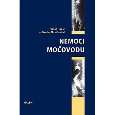 Nemoci močovodu - Květoslav Novák et al. Tomáš Hanuš