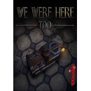 We Were Here Too