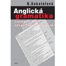 Anglická gramatika Cvičení a testy, česko - anglický výklad - Bakalářová Natálie