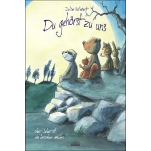 Du gehörst zu uns oder Jeder ist ein bisschen anders: | Julia Volmert, Julia Volmert (ISBN: 9783865590893)