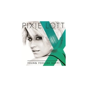 PIXIE LOTT: YOUNG FOOLISH HAPPY CD