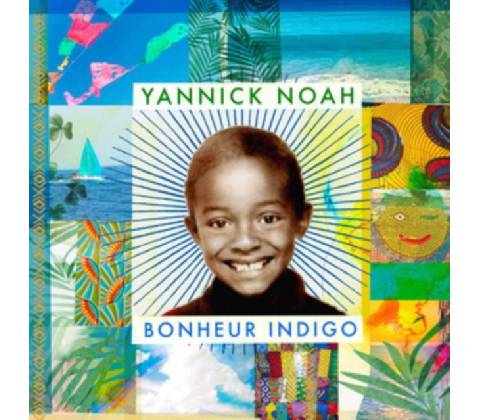 NOAH, YANNICK - BONHEUR INDIGO CD