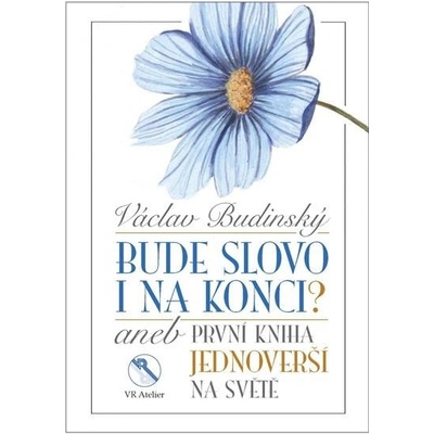 Bude slovo i na konci? aneb První kniha jednoverší na světě