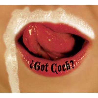 REVOLTING COCKS: GOT COCK?