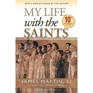 My Life with the Saints 10th Anniversary Edition | James Martin (ISBN: 9780829444520)